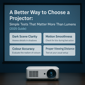 The Real Way to Choose a Projector: What Matters More Than Lumens (2025 Consumer Guide)